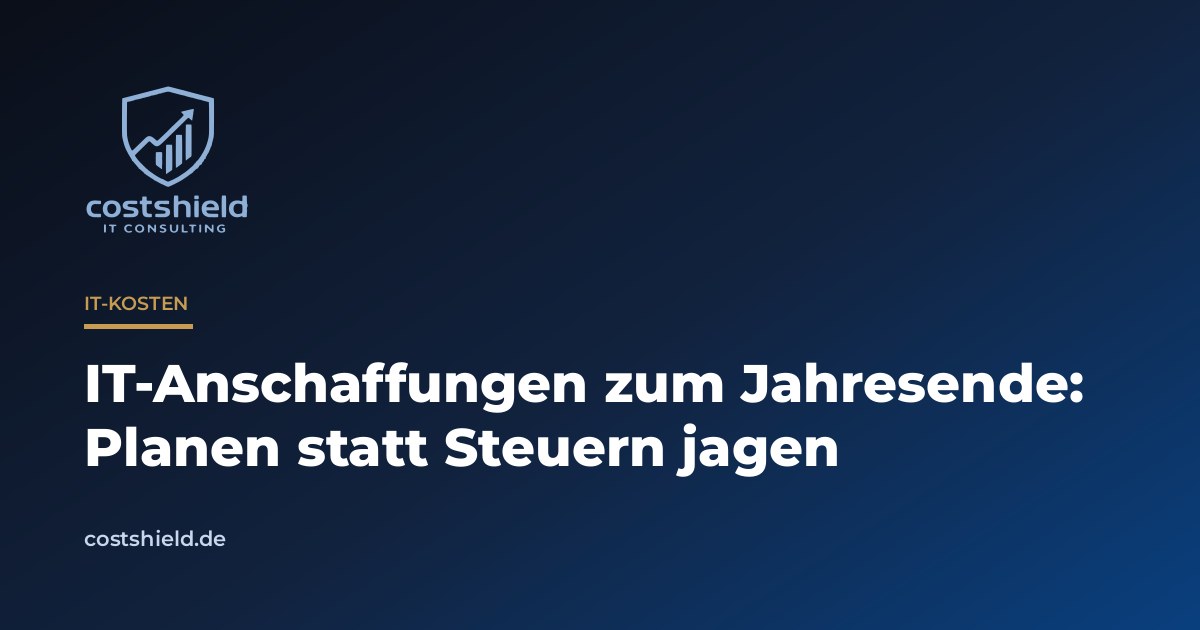 Costshield-Titelbild: IT-Anschaffungen zum Jahresende, Planen statt Steuern jagen